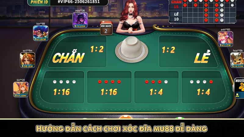 Hướng dẫn cách chơi xóc đĩa mu88 dễ dàng